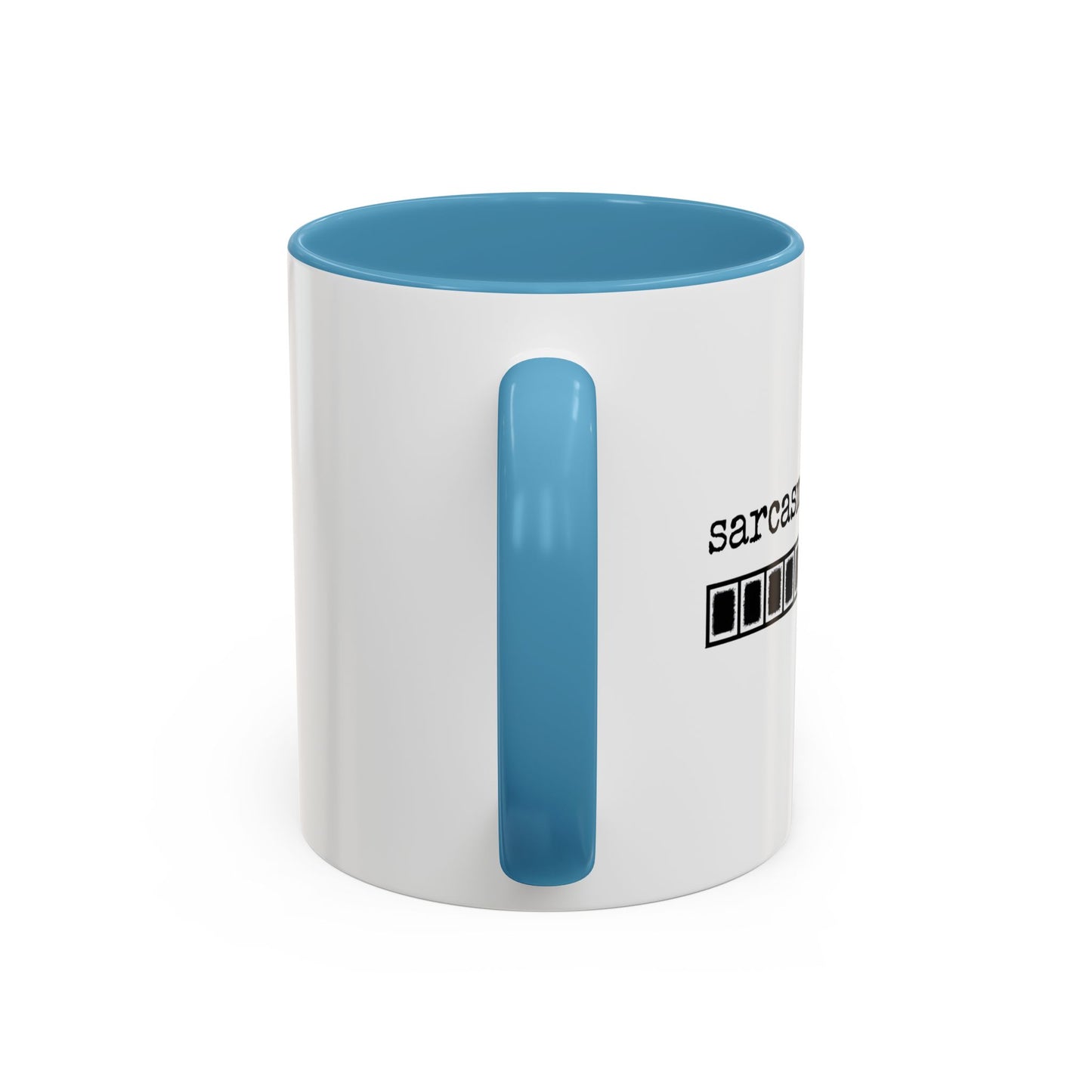 Bold Sarcasm Loading Mug
